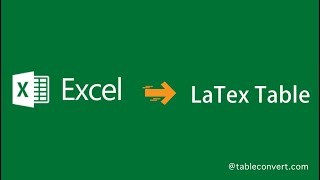 How to Convert Excel to LaTex table online?