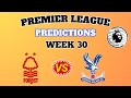 Premier league predictions week 30. 2023/24