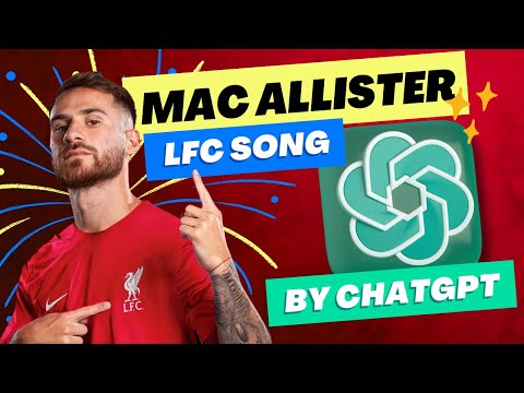 Mac Allister Liverpool Song 2023 by ChatGPT [WARNING: ABSOLUTE BANGER]