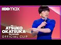 Atsuko Okatsuka On Crowd Sourcing How Not to Die | Atsuko Okatsuka: The Intruder | HBO Max