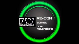 Re-Con - Scared (Original Mix) [Futureworld Records]