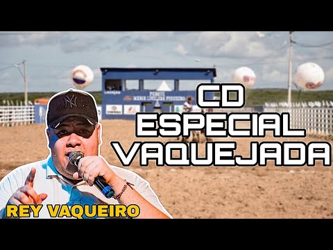 Rey Vaqueiro - Cd Especial Vaquejada 2023