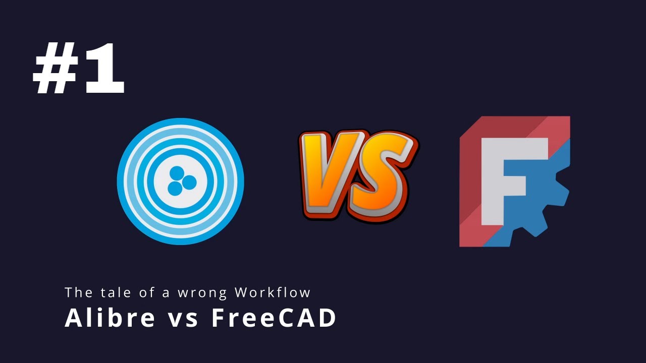 Alibre vs FreeCAD  - The tale of a wrong Workflow (#1)