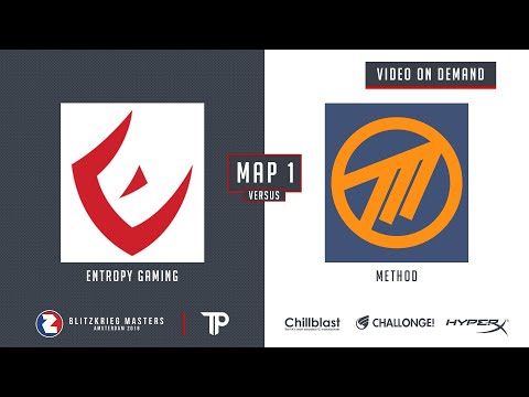 ENTROPY GAMING VS METHOD (MAP 1: DERAILED) | BLITZKRIEG MASTERS GROUP STAGE