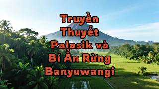 Truyền Thuyết Palasik và Bí Ẩn Rừng Banyuwangi