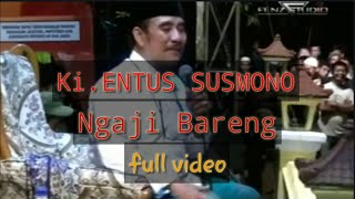 Download lagu Ki.Entus Susmono | Ngaji Bareng Full Video mp3