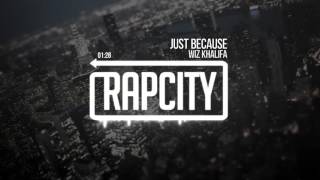 Wiz Khalifa - Just Because (Prod. by Harry Fraud)