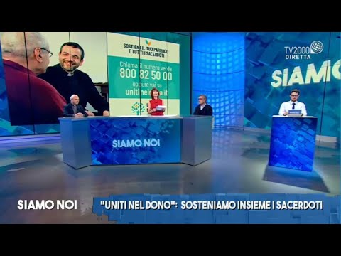Siamo Noi, 27 settembre 2021 – Uniti nel Dono, l'impegno dei sacerdoti