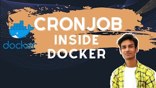 Cronjob inside Docker Container 🔥🔥 | Cronjob in docker | Aditya Mandil