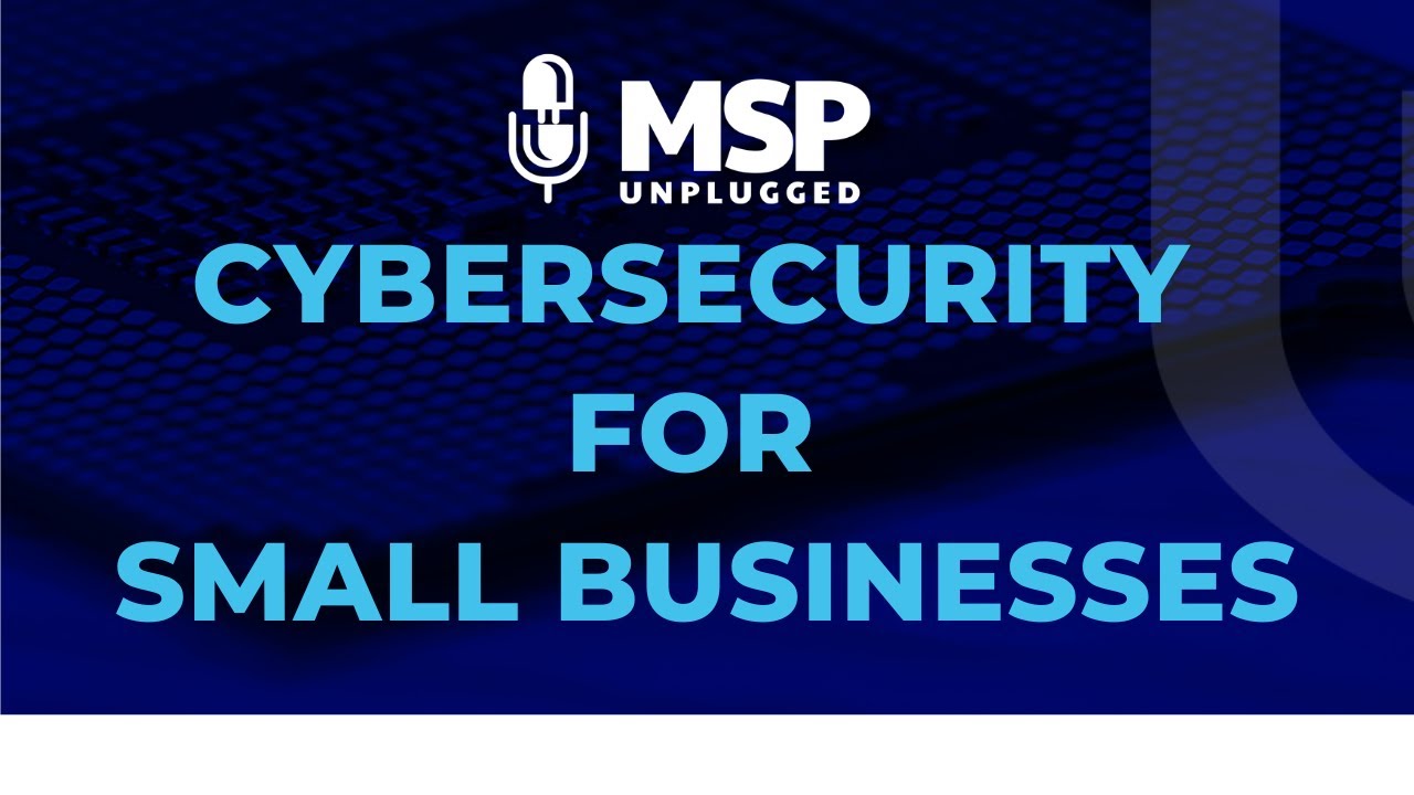 EP 261 Cybersecurity Best Practices for Small Businesses