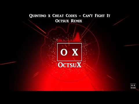 Quintino x Cheat Codes - Can't Fight It (Octsux Remix)