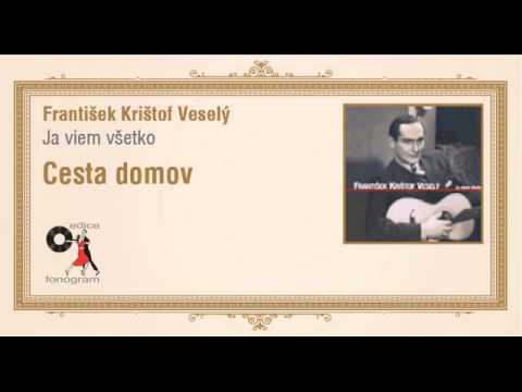 František Krištof Veselý - Ja viem všetko - Cesta domov