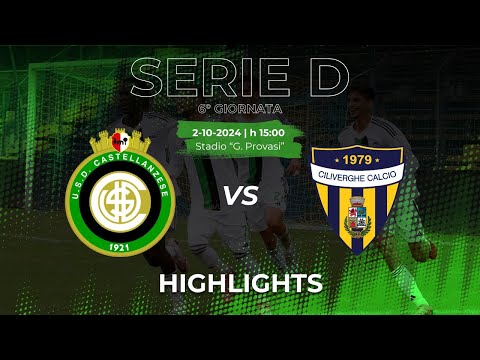HIGHLIGHTS  Castellanzese 0-4 Ciliverghe - Serie D 2024/2025 - 6ª giornata