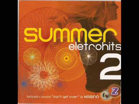 01 Kasino Can´t Get Over Summer Eletrohits 2