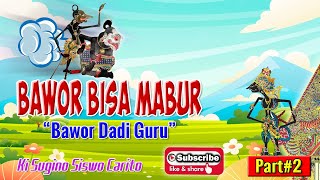 Download lagu Bawor Bisa Mabur || Ki Sugino Siswo Carito_Part#2 mp3 Download lagu Bawor Bisa Mabur || Ki Sugino Siswo Carito_Part#2 mp3