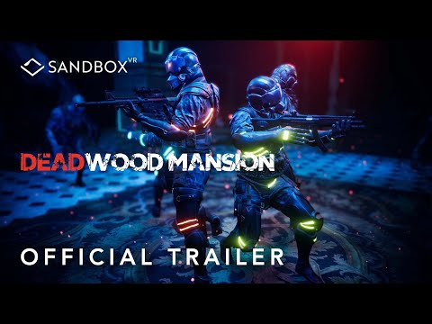 Deadwood Mansion - Official Trailer | Sandbox VR