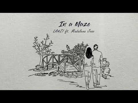 LA4ZI ft. Madalena Joao - In a Maze (Official Lyric Video)