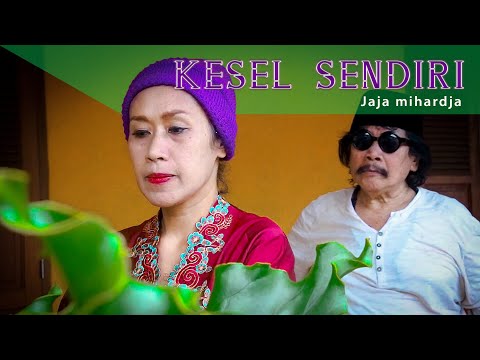 JAJA MIHARJA | KESEL SENDIRI | DANGDUT