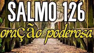 Salmo 126 (125) - Orao Poderosa pedindo Prosperidade