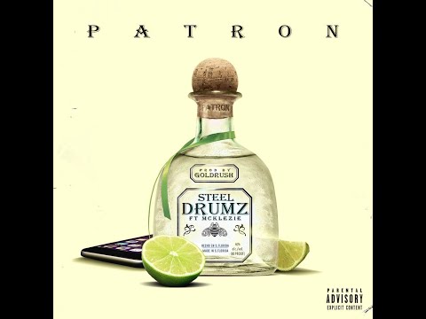 STEELDRUMZ - Patron feat. McKlezie