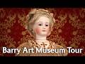 Antique Doll Treasures Full Tour Of The Barry Art Museum VERY RARE DOLLS