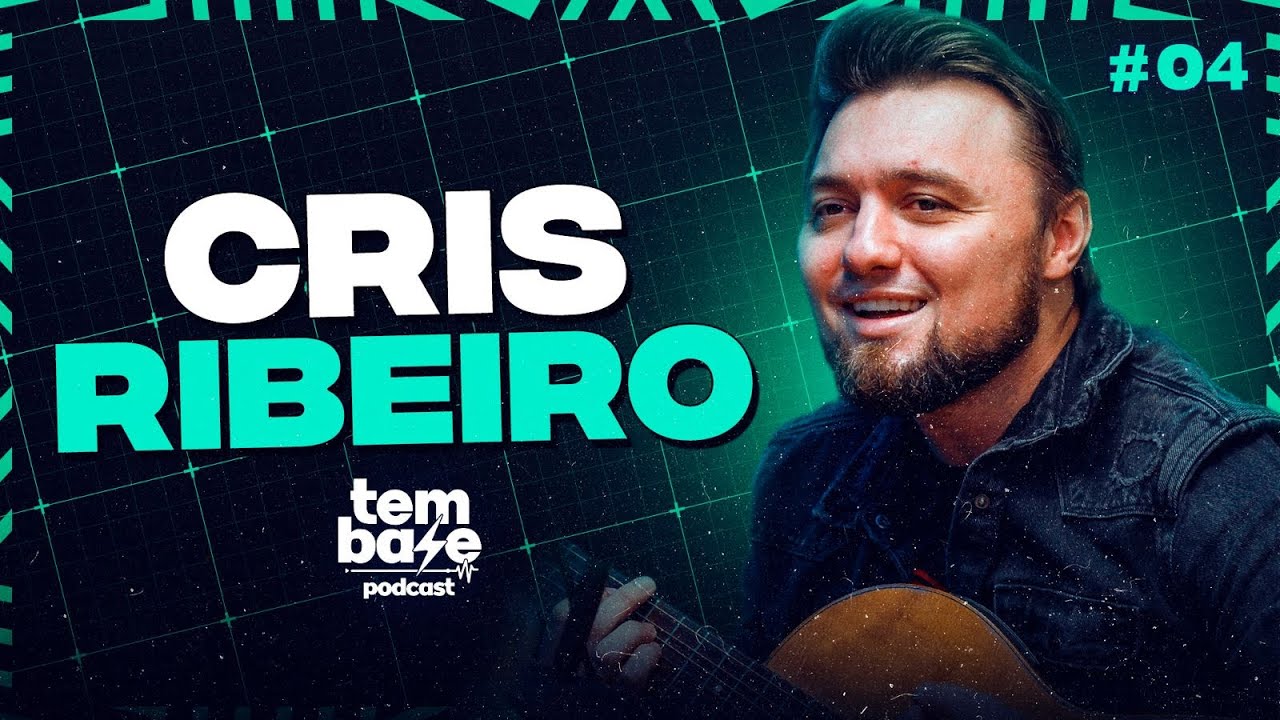 CRISTHYAN RIBEIRO (Compositor) - Tem Base Podcast #004
