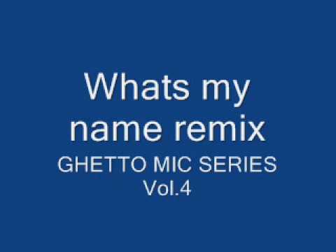 GHETTO MIC SERIES Vol.4 - whats my name [remix] J-Geezy