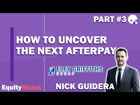 Predicting 2022 & uncovering the next Afterpay | Eley Griffiths Group | w/ Nick Guidera Part 3