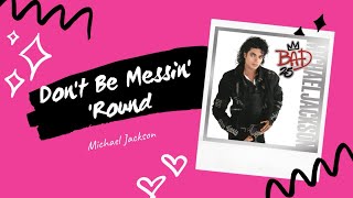 Don't Be Messin' 'Round - Karaoke - Michael Jackson