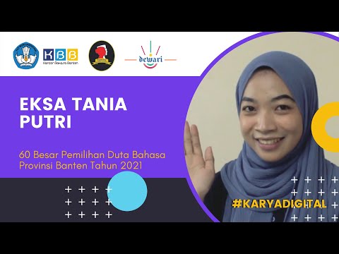 Karya Digital Tiga Bahasa Eksa Tania Putri - 60 Besar Pemilihan Duta Bahasa Provinsi Banten 2021
