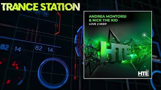 Andrea Montorsi &amp; Nick The Kid - Love 2 Keep (Extended Mix) [HTE RECORDINGS]