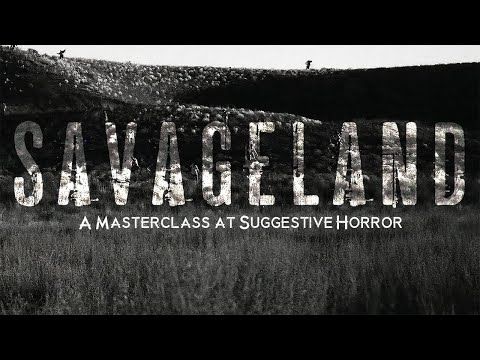 SAVAGELAND is a Masterclass at Suggestive Horror