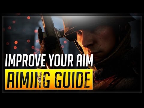 AIMING GUIDE - Battlefield1 - Improve Your Aim !
