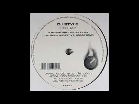 DJ Style - So Bad (Midnight Society vs  Corbo Remix)