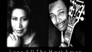 Aretha Franklin &amp; George Benson - Love All The Hurt Away