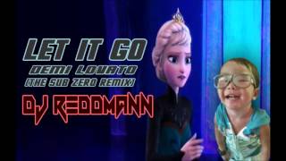 Let It Go the sub zero remix   Dj Reddman
