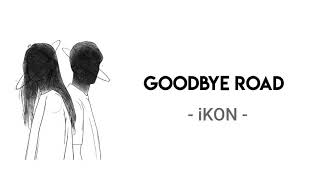 Download lagu iKON - Goodbye Road // Lirik Sub Indo mp3