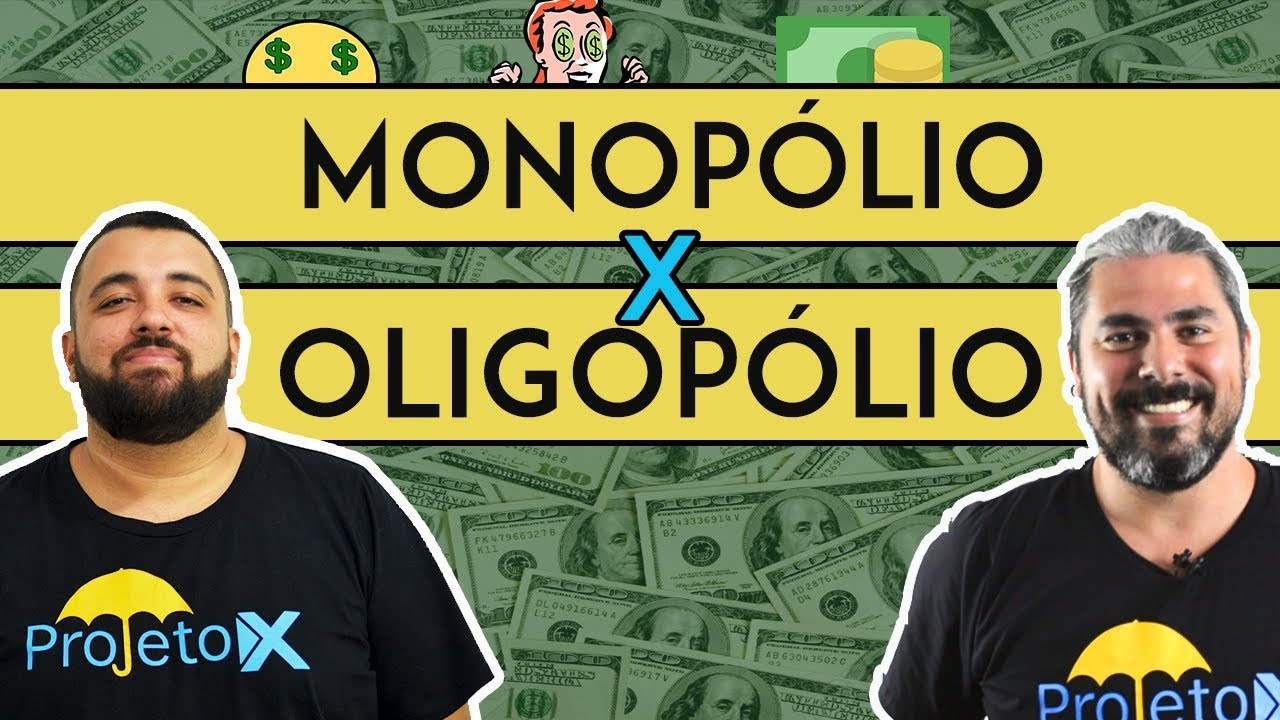 EconomiX - Monopólio x Oligopólio