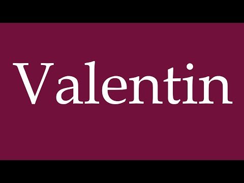 How to Pronounce ''Valentin'' Correctly in German