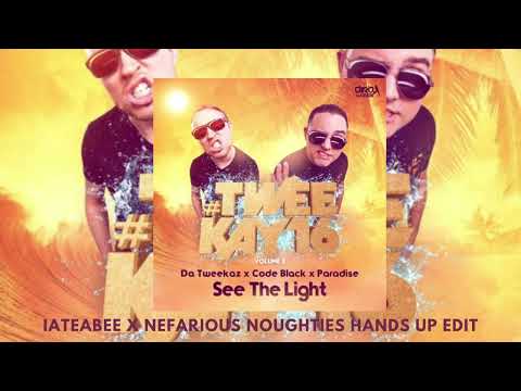 Da Tweekaz x Code Black x Paradise - See The Light (iateabee x Nefarious Noughties Hands Up Edit)