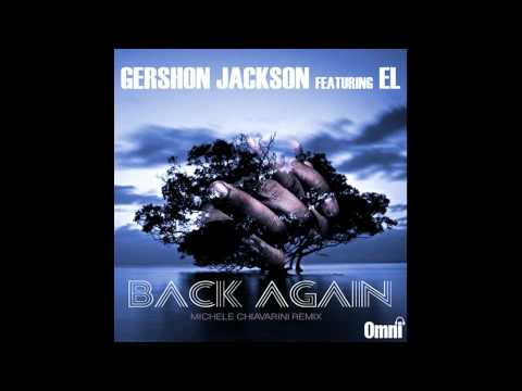 Gershon Jackson feat. EL - Back Again (Michele Chiavarini Vocal Remix)