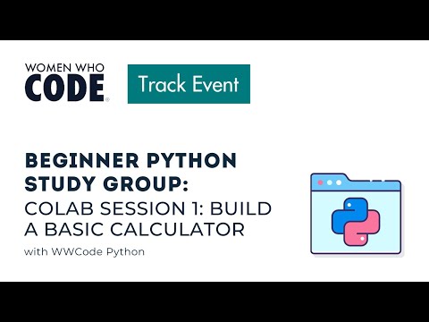 Beginner Python Study Group: COLAB Session 1: Build a Basic Calculator