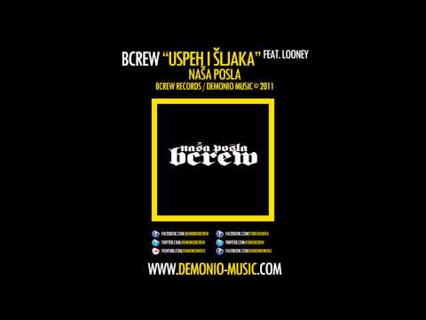 BCREW (Demonio & Furio Đunta) - Uspeh i šljaka feat. LoOney (2011 | Produced by: Dada, Demonio)