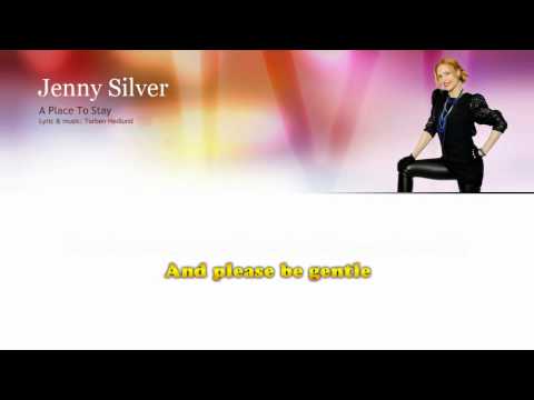 Jenny Silver "A place to stay" - Lyrics - Sing Along