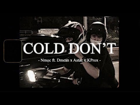 Cold Don’t - Nmọc ft. Dmean x Astac x KProx「Lo - Fi Ver」/ Official Lyric Video