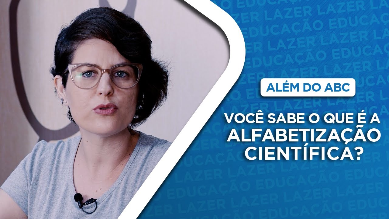 Você sabe o que é a Alfabetização Científica? | Sesc MT #AlémdoABC