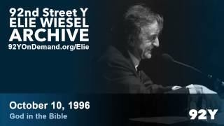 Elie Wiesel: God in the Bible: The Fascination with Jewish Tales | 92nd Street Y Elie Wiesel Archive