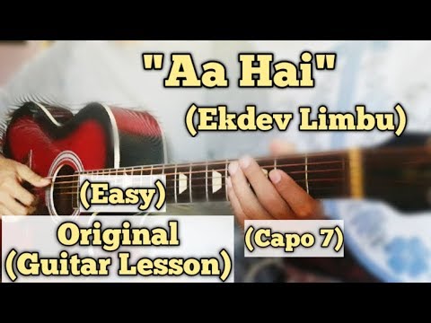 "Aa Hai" - Ekdev Limbu | Guitar Lesson | Easy Chords | (Capo 7)