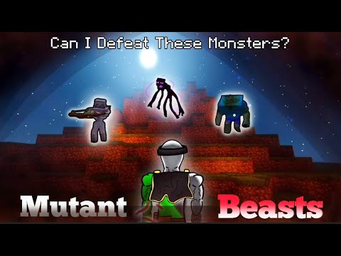 Can I Defeat These Monsters in The Mutant Beasts Mod?