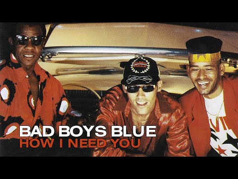 Bad Boys Blue - How I Need You (Official Video) 1990